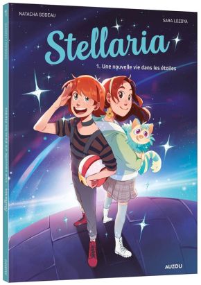 Stellaria Tome 1 - Une Nouvelle Vie Dans Les étoiles