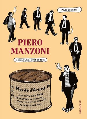 Piero Manzoni - À chaque jour suffit sa peine