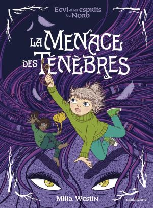 Eevi et les esprits du Nord - La menace des ténèbres Eevi et les esprits du Nord - La menace des ténèbres