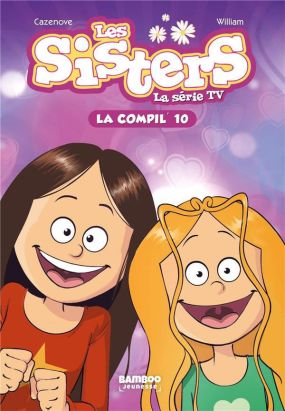 Les Sisters - roman poche dessin animé - la compil tome 10