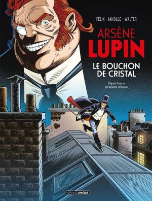 Arsène Lupin - Le bouchon de cristal Arsène Lupin - Le bouchon de cristal