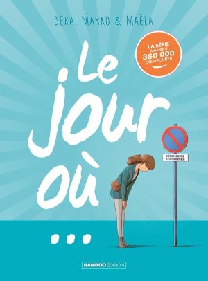 Le jour où... - intégrale tomes 1 à 3