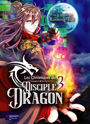 Les chroniques du disciple dragon tome 3