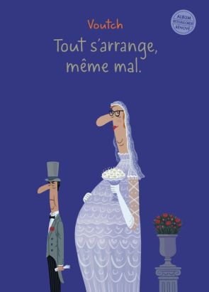 Tout s'arrange, même mal