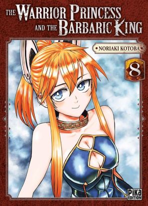 The warrior princess and the barbaric king tome 8
