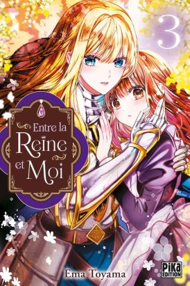 Entre la reine et moi tome 3