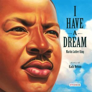 Martin Luther King  ; I have a dream