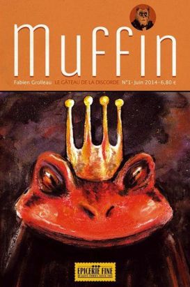 Muffin Tome 1 ; le gâteau de la discorde
