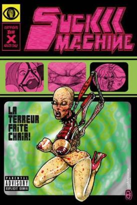 suckmachine tome 1 - la terreur faite chair