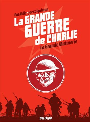 la grande guerre de Charlie tome 7 - la grande mutinerie