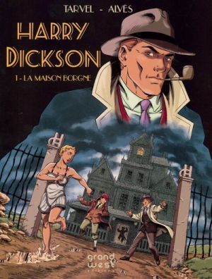 les nouveaux exploits d'Harry Dickson tome 1 - La maison borgne
