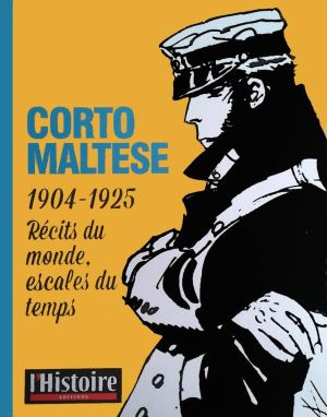 Corto Maltese 1904-1925 Récits du Monde, Escales du Temps