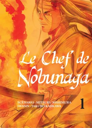 Le chef de Nobunaga tome 1