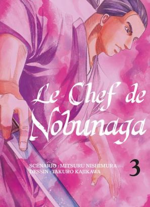 Le chef de nobunaga tome 3