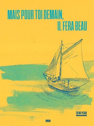 mais pour toi demain, il fera beau