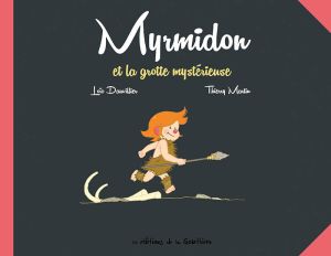Myrmidon et la grotte mystérieuse