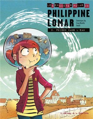 Les enquêtes "polar" de Philippine Lomar tome 3