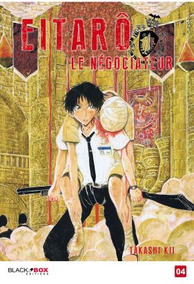 Eitarô le négociateur tome 4