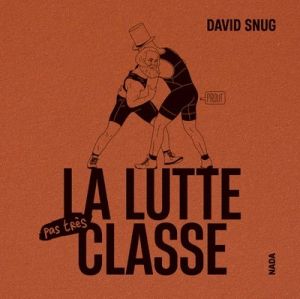 La lutte pas très classe