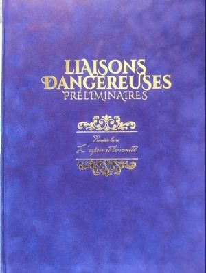 Liaisons Dangereuses - Préliminaires - tirage de tête tome 1