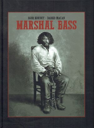 Marshal Bass - tirage luxe tomes 3 + 4