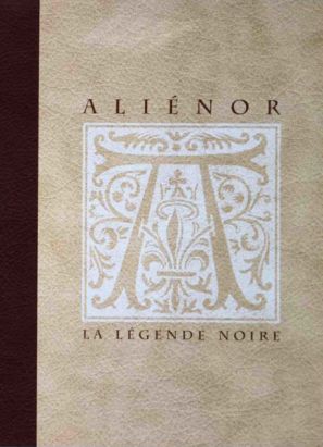 Alienor, la Légende Noire - intégrale de luxe