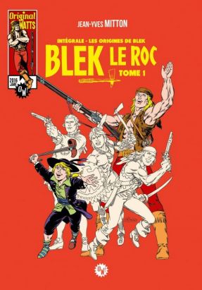 Blek le Roc - Les origines de Blek - intégrale tome 1