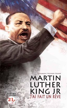 Martin Luther King Jr ; j'ai fait un rêve
