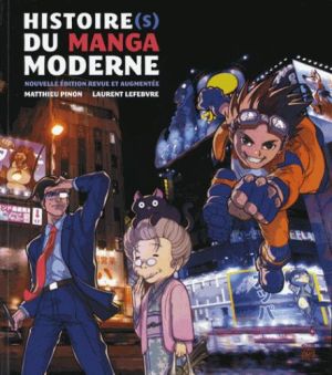 Histoire du manga moderne (mis à jour) Histoire du manga moderne (mis à jour)