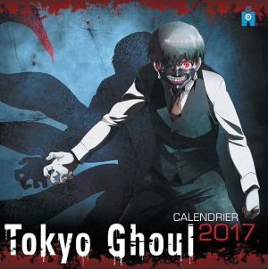 Tokyo ghoul - calendrier 2017