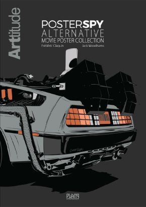 Arttitude & poster spy - Alternative movie poster collection (VO) Arttitude & poster spy - Alternative movie poster collection (VO)