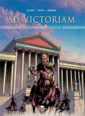 Ad victoriam - Le champion de Gisacum