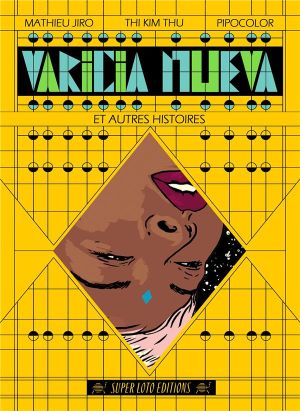 Varicia nueva et autres histoires