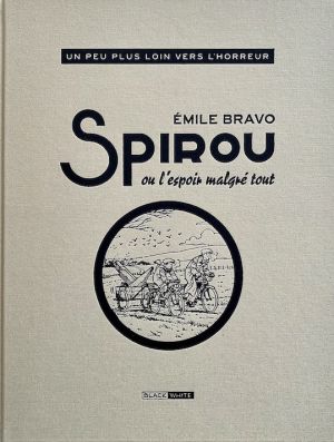 Le Spirou - L'espoir malgré tout - Un peu plus loin vers l'horreur (luxe)