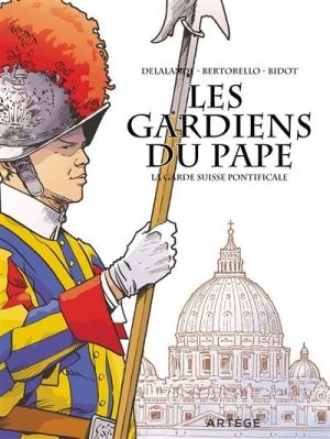 Les gardiens du pape - La garde suisse pontificale