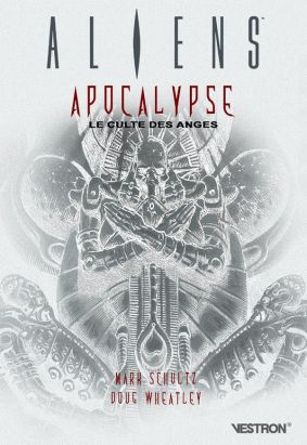 Aliens - Apocalypse - Le culte des anges