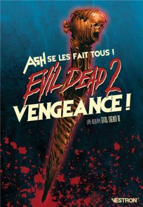 Evil dead 2  - Vengeance ! Ash se les fait tous !