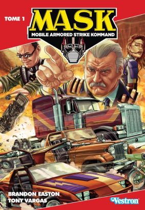 MASK - Mobile armored strike kommand tome 1