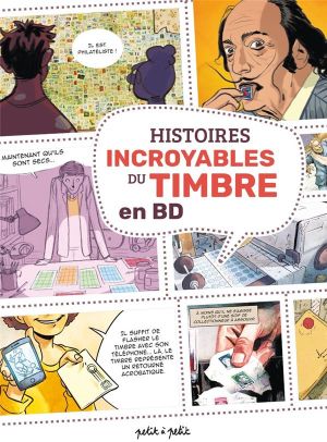 Histoires incroyables du timbre en BD Histoires incroyables du timbre en BD