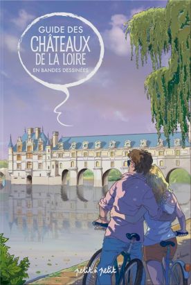 Guide des châteaux de la Loire en BD