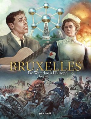 Bruxelles tome 3 - de Waterloo a l'Europe