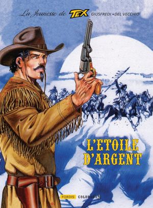 La jeunesse de Tex Willer tome 6