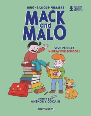 Mack And Malo : Vive L'école / Hurray For School ! Back To School !