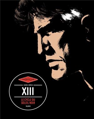 Les cahiers de la BD HS - XIII : Le cycle du soleil noir