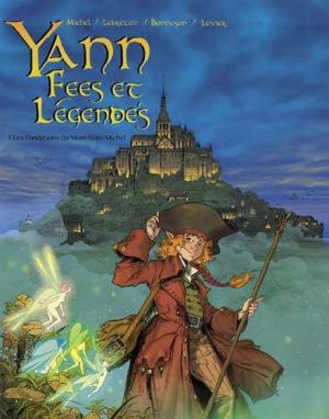 Yann fées et légendes tome 1 - Les fondations du Mont Saint Michel