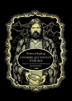 L'homme qui voulut être roi - édition luxe