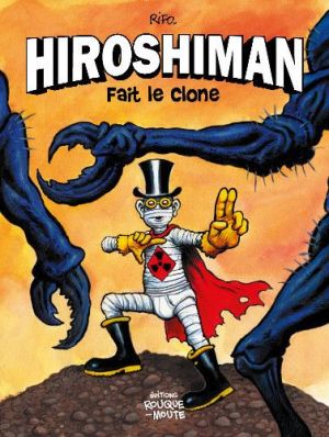 Hiroshiman fait le clone