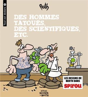 Des hommes tatoués, des scientifiques, etc.