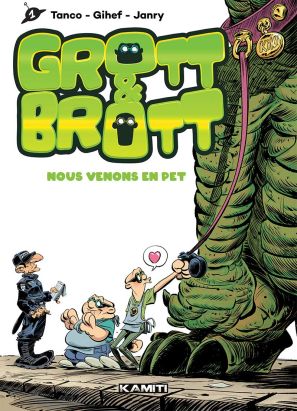 Grott & Brott - Nous venons en pet