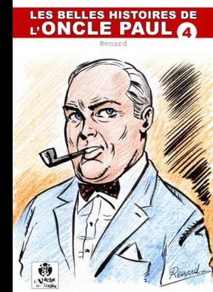 Les Belles Histoires de l'Oncle Paul tome 4 (éd. 2009)
